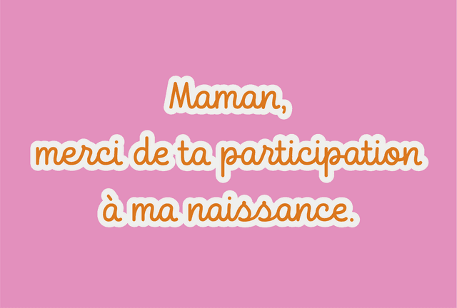 Carte Maman, merci de ta participation à ma naissance