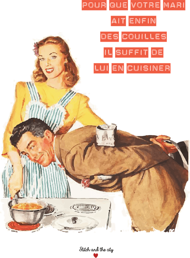 Affiche Pour que votre mari ait enfin des couilles, il suffit de lui en cuisiner