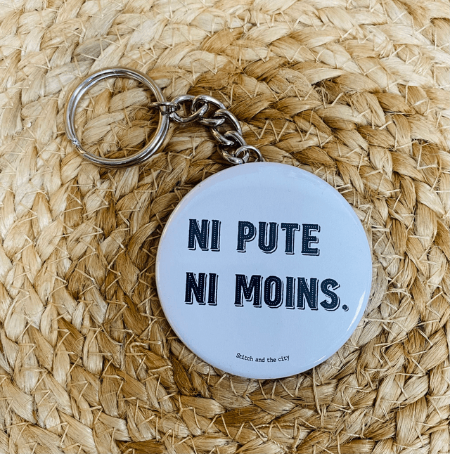 Porte clé Ni pute ni moins